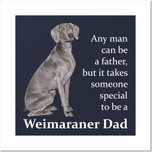 Weimaraner Dad Posters and Art